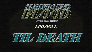 Snowbound Blood Epilogue Til Death  Teaser Trailer [upl. by Singband]