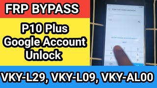 P10 Plus Google Account Bypass without Pc 2020 version 910225  VKYL29 VKYL09 VKYAL00 FRP [upl. by Letch]