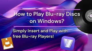 How to Play Bluray Discs on Windows 1011 Insert and Play Smoothly 4K Support [upl. by Hoon]