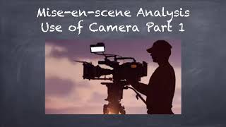 🎥 Miseenscene Analysis Use of Camera Part 1🎞 [upl. by Silvers]