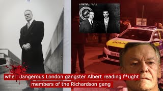 when dangerous london gangster Albert Reading fught the richardson gang including Charlie and Eddie [upl. by Gayn]