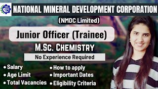 NMDC Recruitment 2024  National Mineral Development Corporation  Junior Officer  MSc Chemistry [upl. by Nortna]