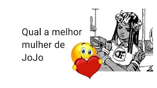 Qual a melhor mulher de JoJo [upl. by Darum]