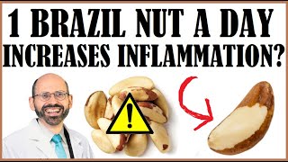 1 Brazil Nut A Day Increases Inflammation [upl. by Nodnnarb]