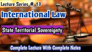 State Terrotorial Sovereignty Under International Law in Urdu  By Waqas Ahmed  Our Team Law Tutors [upl. by Zipah724]