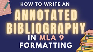 How to Write an Annotated Bibliography in MLA 9 Formatting [upl. by Akiras]