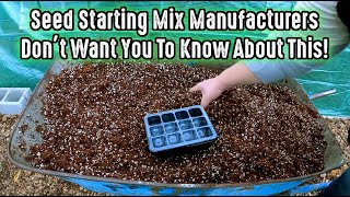 Seedling Mix Manufacturers Dont Want You To Know About This Simple DIY Seed Starting Recipe [upl. by Ytteb]