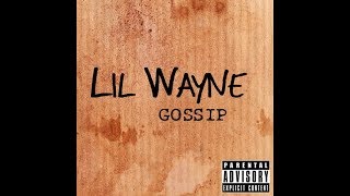 Lil Wayne  Gossip Official Audio lyrics [upl. by Koo]