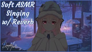 Soft ASMR Singing With Reverb Again 3dio ASMR [upl. by Sweatt]