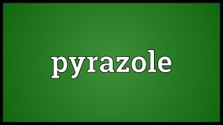 Pyrazole Meaning [upl. by O'Connor942]