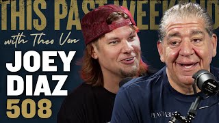 Joey Diaz  This Past Weekend w Theo Von 508 [upl. by Merras]