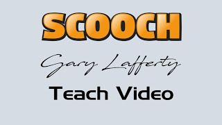 Scooch  dance by Gary Lafferty  TEACH [upl. by Mckinney]