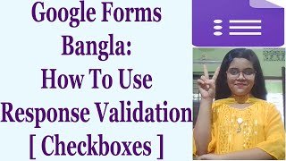 Google Forms Bangla How To Use Response Validation  Checkboxes [upl. by Libre253]