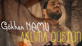 Gökhan NAMLI Aklıma Düştün Official Video [upl. by Yalahs]