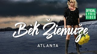 Atlanta  Bėk Žiemuže Official Lyric Video Lietuviškos Dainos Su Žodžiais [upl. by Oiraved]