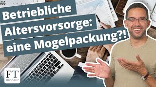 Betriebliche Altersvorsorge – wann lohnt sie sich  Basics der Altersvorsorge 55 [upl. by Arev]