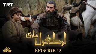 Ertugrul Ghazi Urdu  Episode 13  Season 1 [upl. by Ytineres]