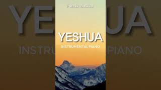 YESHUA  Instrumental Piano  BethelJesus Image  Oração  Devocional [upl. by Ahsatan]