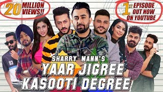 Yaar Jigree Kasooti Degree  Sharry Mann Official Video  Mista Baaz  Latest Punjabi Song 2018 [upl. by Barby]