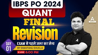 IBPS PO Quant 2024  Final Revision Day 1  IBPS PO Preparation 2024  By Shantanu Shukla [upl. by Adieren322]