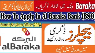 Al Baraka Bank BSO Jobs 2024  Complete Online Apply  Latest Jobs In Bank [upl. by Strephonn998]