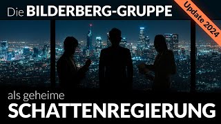 Update 2024 BilderbergGruppe – die geheime Schattenregierung  wwwklatv29225 [upl. by Iseabal]