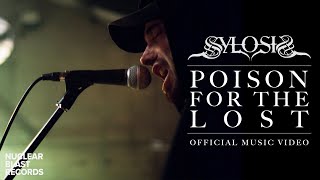 SYLOSIS  Poison For The Lost OFFICIAL MUSIC VIDEO [upl. by Inacana529]