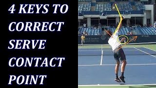 4 Keys To Correct Tennis Serve Contact Point [upl. by Henriha]