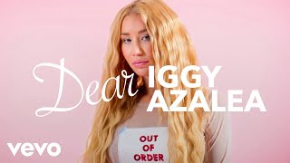 Iggy Azalea  Dear Iggy Azalea [upl. by Livvy]