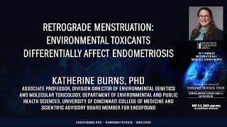 Environmental toxicants differentially affect endometriosis  Katherine Burns PhD [upl. by Asined]