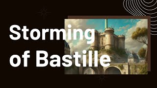 The Storming of the Bastille Beginning of the French Revolution [upl. by Sievert]