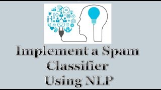 Implementing a Spam classifier in python Natural Language Processing [upl. by Tonneson]