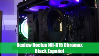 Review Noctua NHD15 Chromax Black Español [upl. by Eitac]