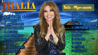 Thalía Mix 2022  Thalía Exitos  Sus Mejores Éxitos 2022  Best Songs of Thalía [upl. by Reo]