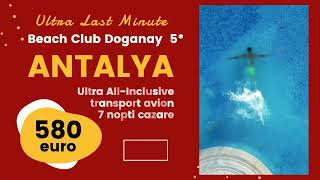 Beach Club Doganay  580 euro  sejur 7 nopti Ultra All Inclusive [upl. by Lucius]