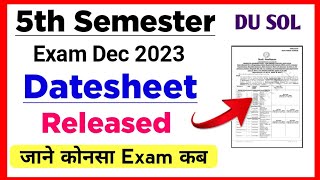 SOL Fifth Semester Datesheet Release Dec Exam 2023  Du Sol 5th Semester Exam Datesheet 2023 [upl. by Quenna]