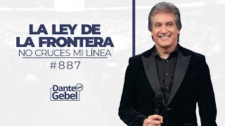 Dante Gebel 887  La ley de la frontera [upl. by Theobald]