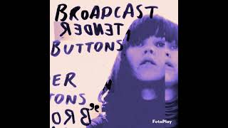 Broadcast  Tender Buttons Instrumental [upl. by Anaela101]