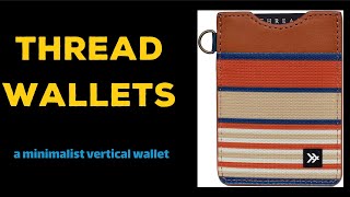 Thread Wallets  a minimalist vertical wallet [upl. by Zeni931]