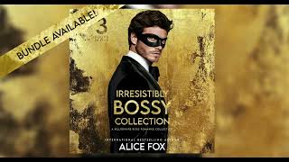 The Irresistibly Bossy Collection  3 Books in One  Billionaire Office Romance Bundle by Alice Fox [upl. by Nesahc]