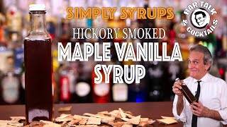 MAKIN HICKORY SMOKED MAPLE VANILLA SYRUP for cocktails  BAR TAK amp COCKTAILS [upl. by Carberry919]