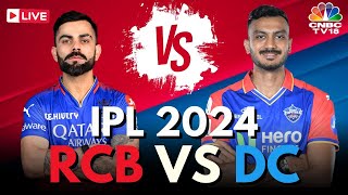 IPL 2024 LIVE RCB Vs DC LIVE Match  Royal Challengers Bengaluru Vs Delhi Capitals Score  N18L [upl. by Aitnahc19]