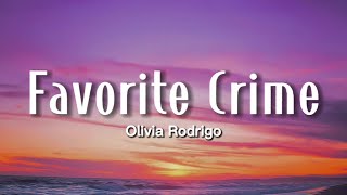 Olivia Rodrigo  Favorite Crime Lyrics [upl. by Amhser]