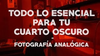 Fotografía Analógica  Todo lo Esencial para tu Cuarto Oscuro [upl. by Delores]