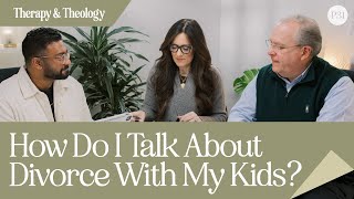 How Do I Talk About Divorce With My Kids  Therapy amp Theology lysaterkeurst [upl. by Nolyarb]