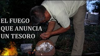 FUEGO QUE ANUNCIA TESORO ENTERRADO Buscadores de tesoros [upl. by Ielirol64]