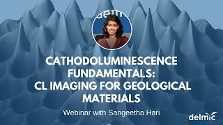 Cathodoluminescence fundamentals  Episode 4 CL for geological materials [upl. by Edelson]