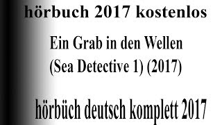 gute hörbuch thriller 2017  hörbuch krimi 2017 komplett deutsch 1 [upl. by Peyton]