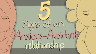 5 Signs of an AnxiousAvoidant Relationship [upl. by Olsewski572]