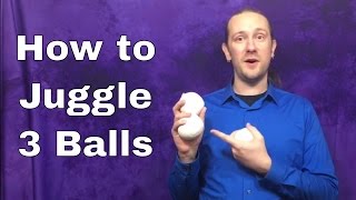 How to Juggle 3 Balls [upl. by Aisat6]